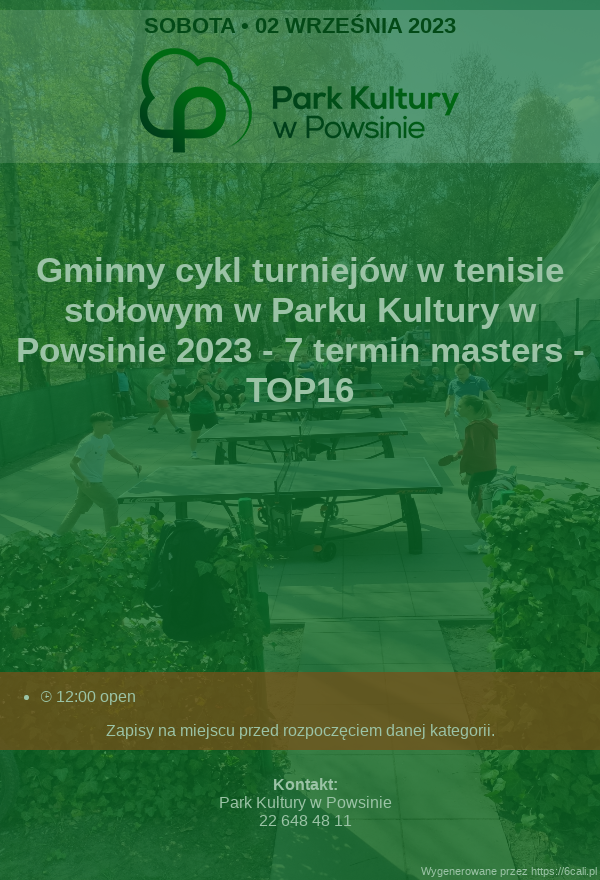 Plakat turnieju Gminny cykl turniejów w tenisie stołowym w Parku Kultury w Powsinie 2023 - 7  termin masters - TOP16