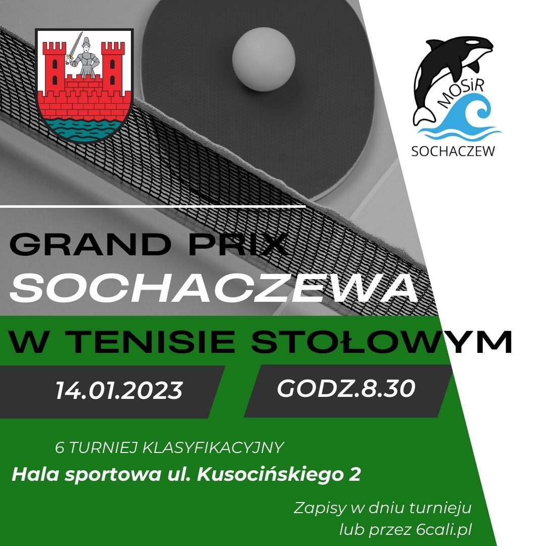 Plakat turnieju Grand Prix Sochaczewa w Tenisie Stołowym - VI turniej klasyfikacyjny