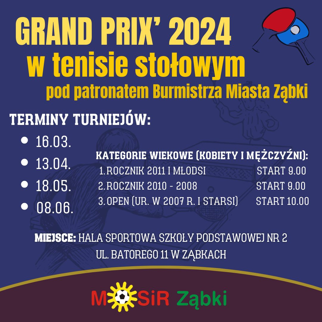 Plakat turnieju GRAND PRIX' 2024 W tenisie stotowym pod patronatem Burmistrza Miasta Zabki - turniej 1