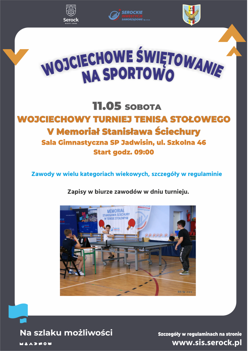 Plakat turnieju Wojciechowy Turniej Tenisa Stołowego V Memoriał Stanisława Ściechury (11 maj 2024)