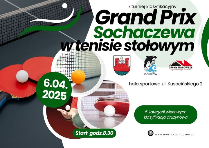 Plakat turnieju Grand Prix Sochaczewa w Tenisie Stołowym - VII turniej klasyfikacyjny (6 kwietnia 2025)