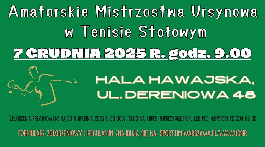 Plakat turnieju AMATORSKIE MISTRZOSTWA URSYNOWA W TENISIE STOŁOWYM