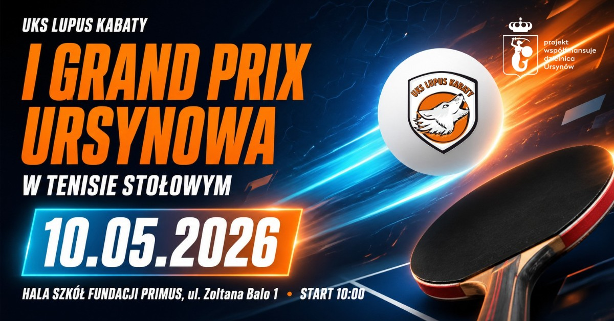 Plakat turnieju I GRAND PRIX Ursynowa 2026 - TENIS STOŁOWY (10 maja 2026)